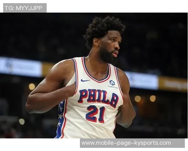 恩比德出战影响显著76人战绩对比揭示球队依赖性